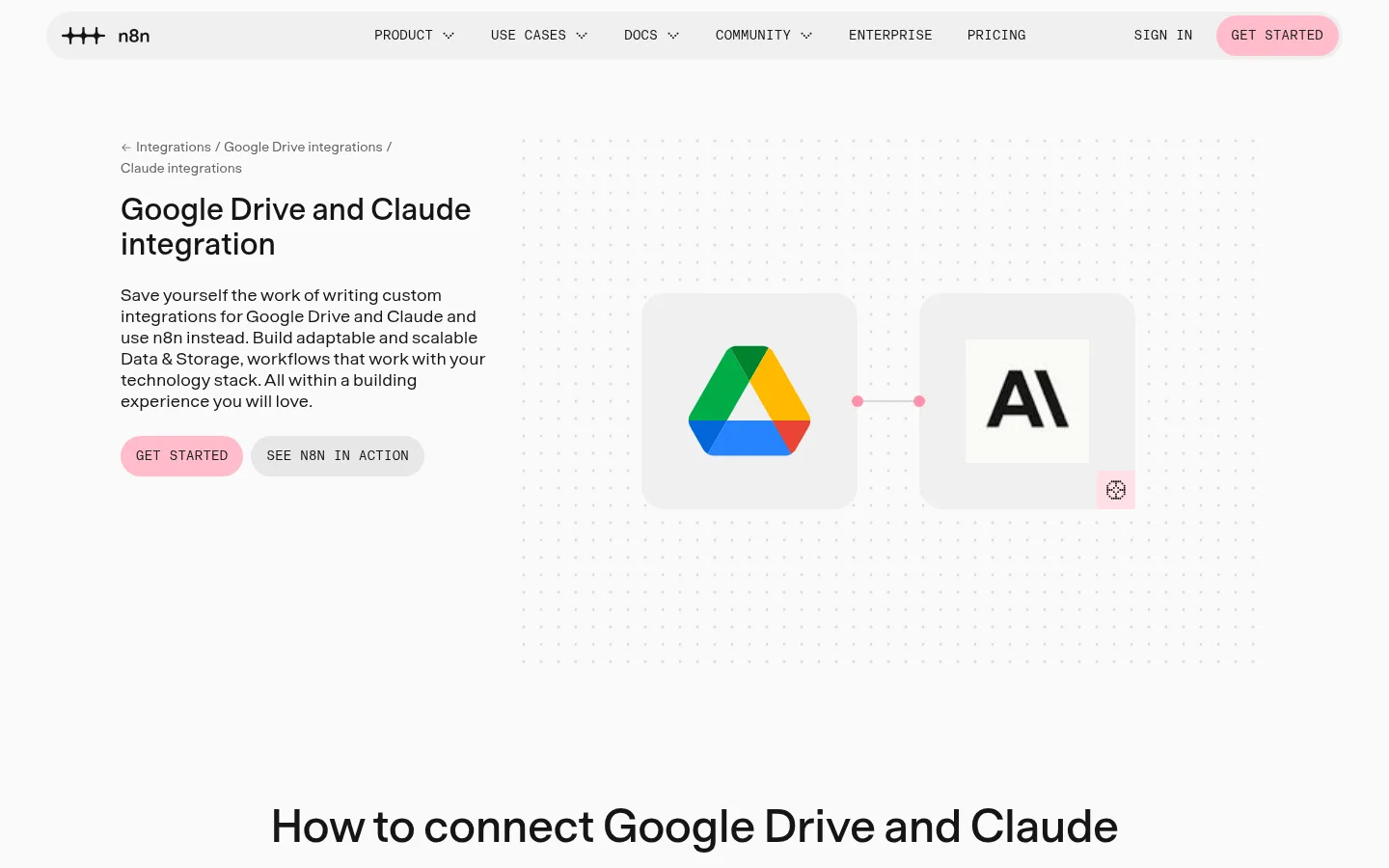 The n8n integration page Google Drive and Claude integration, with a short intro, Get started and See n8n in action buttons, the two app logos connected, and the heading How to connect Google Drive and Claude.